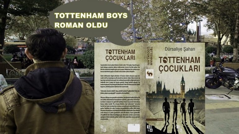 Tottenham Boys çetesi roman oldu / Londra Gazetesi