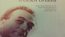 Haftanın Hikayesi | İlk Türk Operası ve Özsoy’un Doğuş Sahnesi / Adnan Saygun