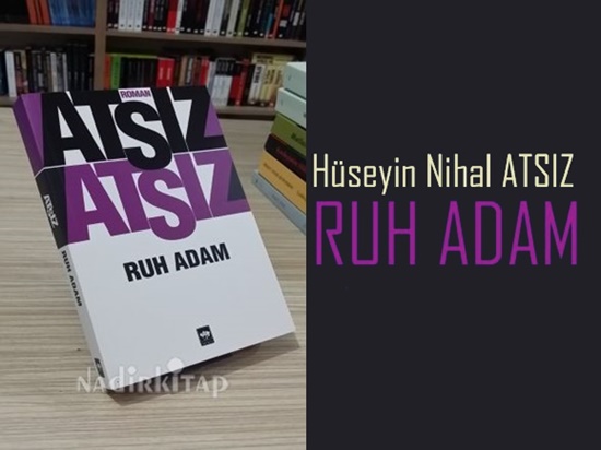 Günün Kitabı | RUH ADAM | Hüseyin Nihal Atsız