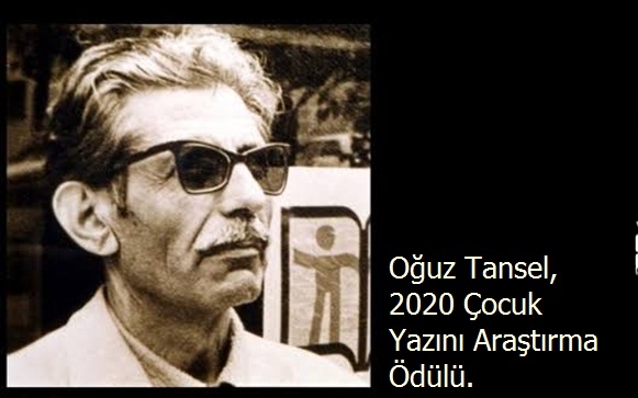 Oğuz Tansel 2020 Çocuk Yazını Araştırma Ödülü