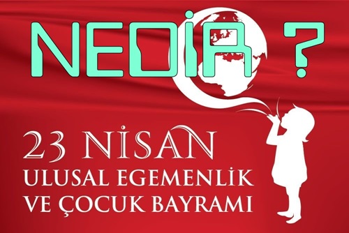 23 Nisan Nedir? / Ali ASAFOĞULLARI