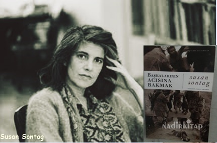 Susan Sontag’den Başkalarının Acısına Bakmak | Canan Aktaş