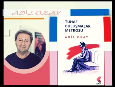 Günün Kitabı | Tuhaf Buluşmalar Metrosu |  Adil Okay | Şaban Akbaba