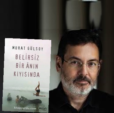 Belirsiz Bir Ânın Kıyısında | Murat Gülsoy