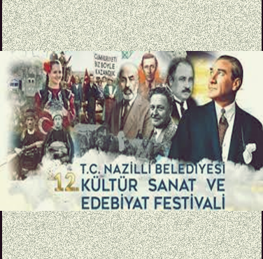 Nazilli Belediyesi 12. Kültür Sanat ve Edebiyat Festivali Başlıyor