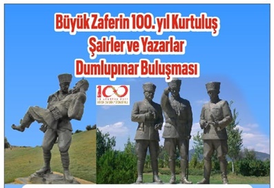 Büyük Zaferin 100. Yıl Kurtuluşu Şairler ve Yazarlar Dumlupınar Buluşması | Haşim Can