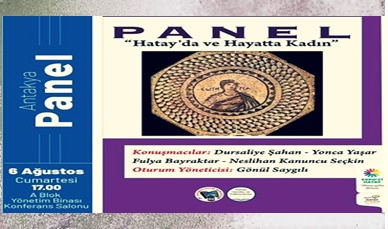  Hatay’da ve Hayatta Kadın Paneli