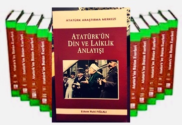 Günün Kitabı | Atatürk’ün Din ve Laiklik Anlayışı | Ethem Ruhi Fığlalı