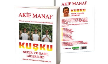 Günün Kitabı | Kuşku Nedir ve Nasıl Giderilir? | Akif Manaf