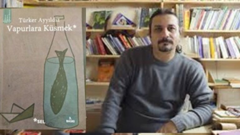 Günün Kitabı | Vapurlara Küsmek | Türker Ayyıldız