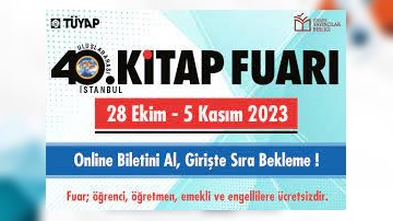 40. ULUSLARARASI İSTANBUL 2023 KİTAP FUARI OKURLARIYLA BULUŞACAK