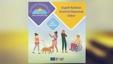 ENGELLİ KADINLAR ”UMUDUN KADINLARI” İSİMLİ DERGİ ÇIKARIYOR