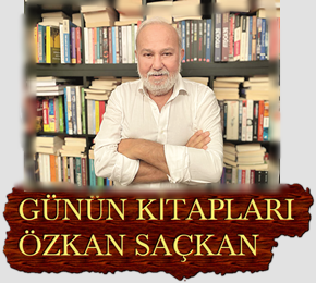 Günün Kitapları | Değerlendirme Gazeteci Özkan Saçkan