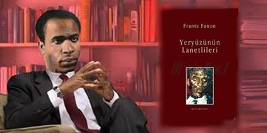 Ünlü Yazar Frantz Fanon (Fort-de-France, Martinik) Kimdir? | Nuri Kaymaz