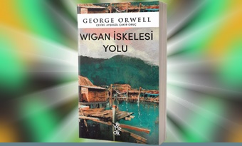 Günün Kitabı | Wıgan İskelesi Yolu | George Orwell