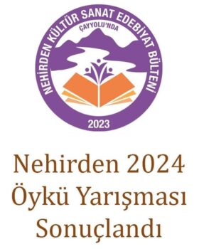 2024 Yılı Nehirden Öykü yarışması sonuçlandı  / Kamil Akdoğan