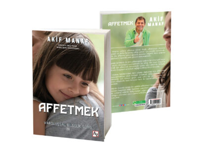 Dünyaca Ünlü Yazardan Yeni Kitap: AFFETMEK (Affetme Psikolojisi) / Neval Kütük